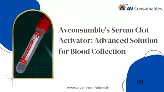 Avconsumble's Serum Clot Activator Advanced Solution for Blood Collection