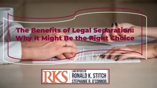 The Benefits of Legal Separation: Why It Might Be the Right Choice