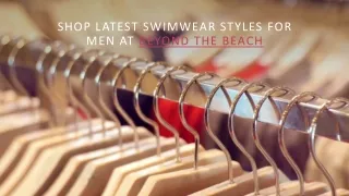 Shop Latest Swimwear Styles for Men at Beyond The Beach