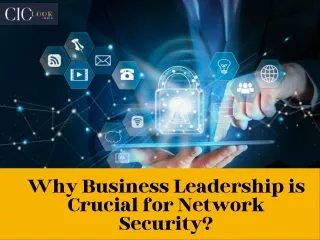 Why Business Leadership is Crucial for Network Security