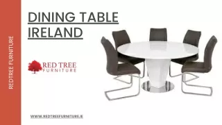 Dining Table Ireland - RedTree Furniture