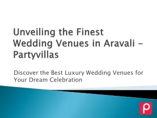 Unveiling the Finest Wedding Venues in Aravali | Partyvillas