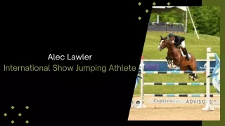 Alec Lawler - International Show Jumping Athlete