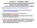 Lecture 17: Excitations: TDDFT Successes and Failures of approximate functionals Build up to many-body methods Electr