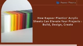 How Kapoor Plastics Acrylic Sheets Can Elevate Your Projects  Build Design Create