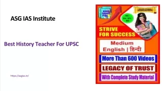 Best History Teacher for UPSC – ASG IAS Institute