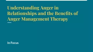 In Focus - Understanding Anger in Relationships and the Benefits