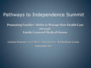 Promoting Families’ Ability to Manage their Health Care through Family Centered Medical Homes