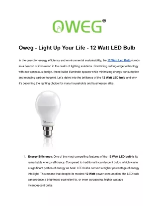 Oweg - Light Up Your Life - 12 Watt LED Bulb