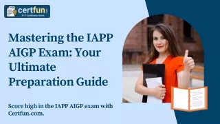 Mastering the IAPP AIGP Exam: Your Ultimate Preparation Guide