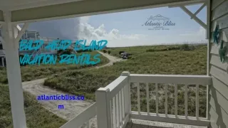 Bald Head Island Vacation Rentals - Luxurious Beachfront Getaways Await