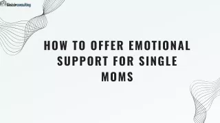 How to Offer Emotional Support for Single Moms