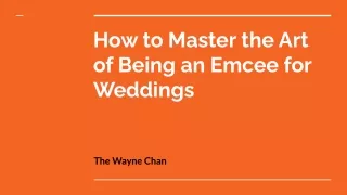 The Wayne Chan - How to Master the Art of Being an Emcee for Weddings