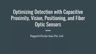 Pepperl Fuchs Asia - Optimising Detection with Capacitive Proximity, Vision