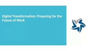 Digital Transformation Preparing for the Future of Work