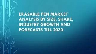Global Erasable Pen Industry Research & Trends Analysis Report