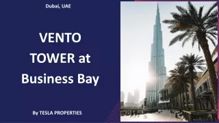 VENTO TOWER at Business Bay By Tesla Properties a Dubai Real Estate Company