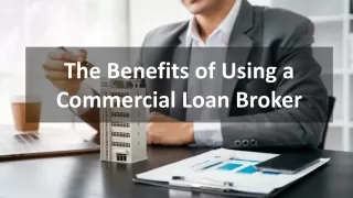 The Benefits of Using a Commercial Loan Broker
