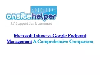 Microsoft Intune vs Google Endpoint Management: A Comprehensive Comparison