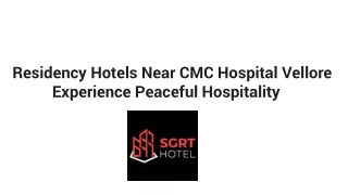 Residency Hotels Near CMC Hospital Vellore - Experience Peaceful Hospitality