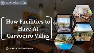 How Facilities to Have At Carvoeiro Villas