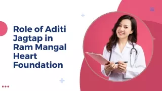 Role of Aditi Jagtap in Ram Mangal Heart Foundation