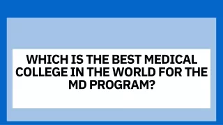 Which is the Best Medical College in the World for the MD Program