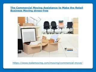 The Commercial Moving Assistance to Make the Retail Business Moving stress-free