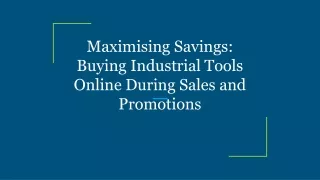Maximising Savings_ Buying Industrial Tools Online During Sales and Promotions