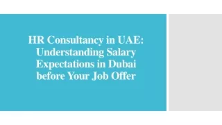 HR Consultancy in UAE_Understanding Salary Expectations in Dubai before Your Job Offer