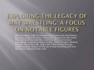 Exploring the Legacy of Mat Wrestling: A Focus on Notable Figures