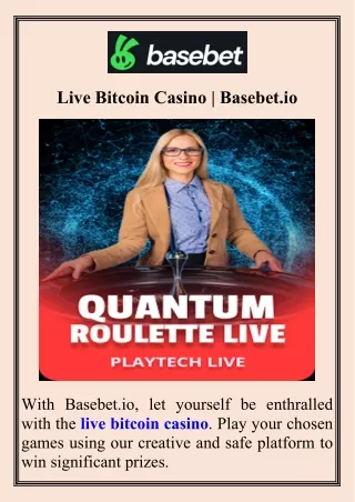 Live Bitcoin Casino  Basebet.io