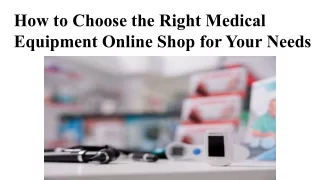 How to Choose the Right Medical Equipment Online Shop for Your Needs