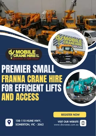 Premier Small Franna Crane Hire for Efficient Lifts and Access