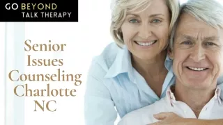 Compassionate Senior Issues Counseling in Charlotte, NC