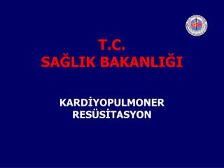 T.C. SAĞLIK BAKANLIĞI