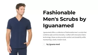 Fashionable Men Scrubs by Iguanamed