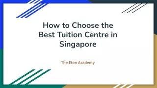 The Eton Academy - How to Choose the Best Tuition Centre in Singapore