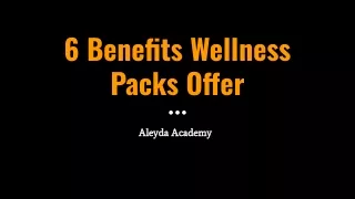 Aleyda Academy - 6 Benefits Wellness Packs Offer