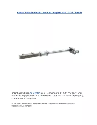 Bakers Pride AS-S3040A Door Rod Complete 34 X 14-12  PartsFe