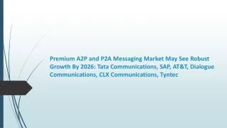 Premium A2P and P2A Messaging Market May See Robust Growth By 2030
