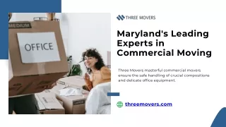 Maryland's Leading Experts in Commercial Moving