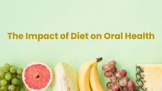 The Impact of Diet on Oral Health