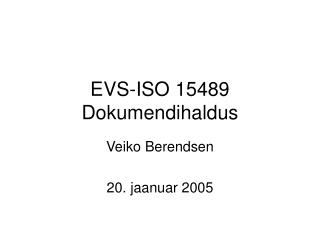 EVS-ISO 15489 Dokumendihaldus