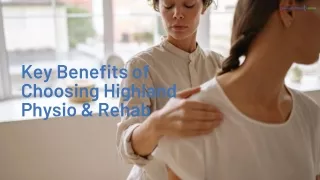 Key Benefits of Choosing Highland Physio & Rehab