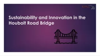 Sustainability and Innovation in the Houbolt Road Bridge