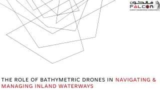 The Role of Bathymetric Drones in Navigating & Managing Inland Waterways