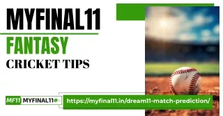 Ace Your Fantasy Cricket Game with MYFINAL11 Tips!