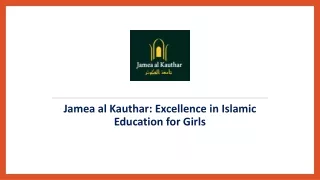 Jamea al Kauthar Excellence in Islamic Education for Girls