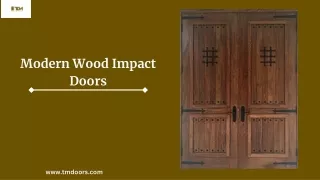 Modern Wood Impact Doors